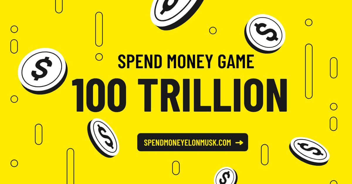 Spend 100 Trillion Dollars Game | Play Simulator
